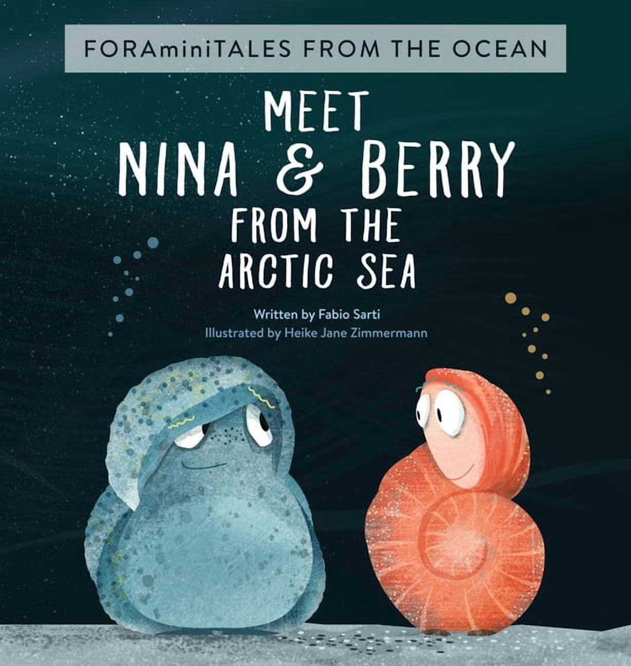 Foraminitales Meet Nina & Berry from the Arctic Sea, Book 1, (Hardcover)