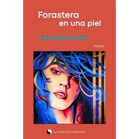 Forastera En Una Piel, (Paperback)