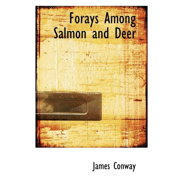 Forays Among Salmon and Deer (Paperback)