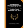 thumbnail image 1 of Forbes and Forbush Genealogy. the Descendants of Daniel Forbush, Who Came from Scotland about the Year 1655 and Settled in Marlborough, Mass., in 1675 (Paperback), 1 of 1