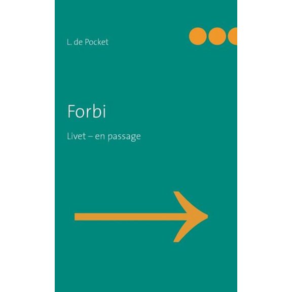 Forbi: Livet - en passage, (Paperback)