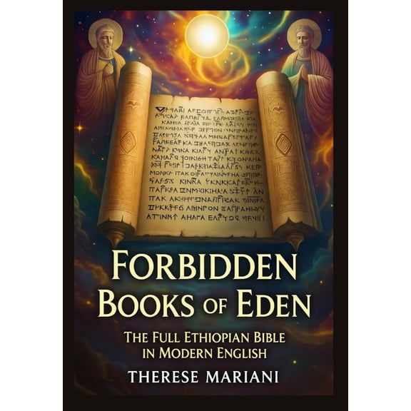 Forbidden Books of Eden: The Full Ethiopian Bible in Modern English, 88 Sacred Texts Including Enoch, Jubilees, and Apoc, (Paperback)