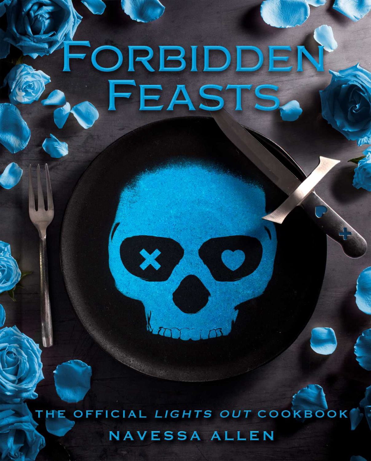 Forbidden Feasts: The Official Lights Out Cookbook (Hardcover)