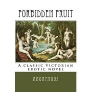 Forbidden Fruit A classic Victorian erotic novel Paperback