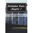 thumbnail image 1 of Forbidden Fruit : Chapter 1: When the New World Order Begins Through Deceit, Death & the Law, 1 of 1