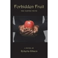 thumbnail image 1 of Forbidden Fruit: The Tainted Truth, (Paperback), 1 of 1