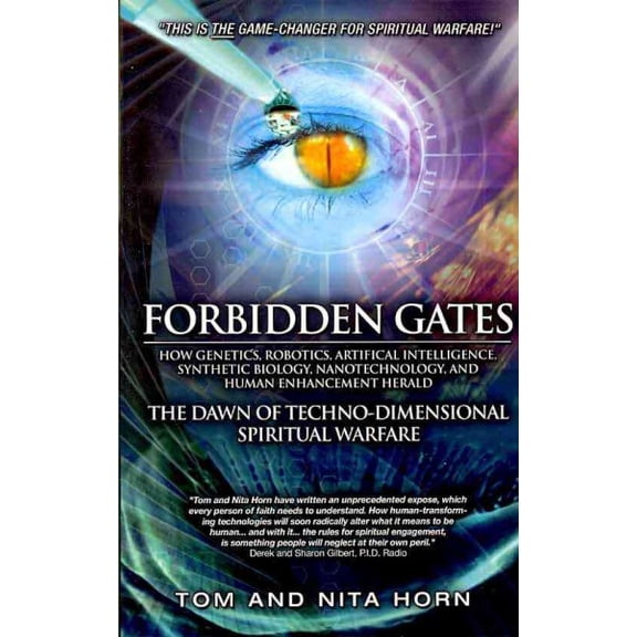 Pre-Owned Forbidden Gates: How Genetics, Robotics, Artificial Intelligence, Synthetic Biology, Nanotechnology, & Human Enhancement Herald The Dawn Of Techno-Dim (Paperback) 0984061193 9780984061198