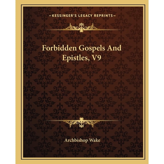 Forbidden Gospels And Epistles, V9 (Paperback)