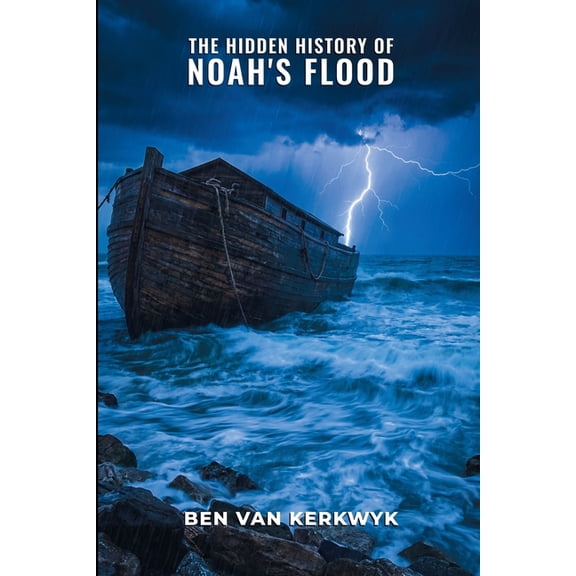 Forbidden History Archive The Hidden History of Noah's Flood, Book 1, (Paperback)