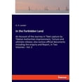 thumbnail image 1 of In the Forbidden Land: An Account of the Journey in Tibet capture by Tibetan Authorities Imprisonment, Torture and ultim, (Paperback), 1 of 1
