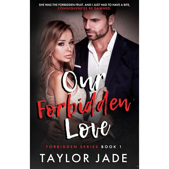 Forbidden Love: Our Forbidden Love (Series #1) (Paperback)