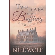 Forbidden Love Two Loves Most Baffling, Book 3, Paperback