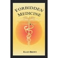 thumbnail image 1 of Forbidden Medicine (Paperback), 1 of 1