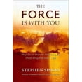 thumbnail image 1 of Force Is with You : Mystical Movie Messages That Inspire Our Lives (Paperback), 1 of 1