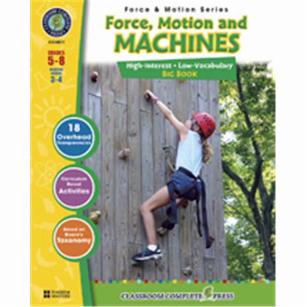 Force, Motion & Simple Machines, Grades 5-8: Reading Levels 3-4 (Paperback) by George Graybill