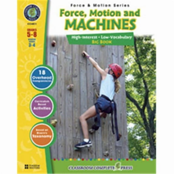 Force, Motion & Simple Machines, Grades 5-8: Reading Levels 3-4 (Paperback) by George Graybill