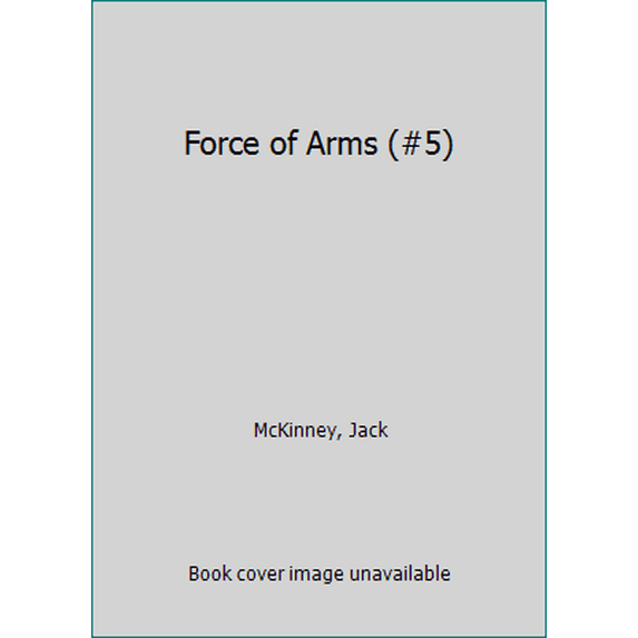 Pre-Owned Force of Arms (Robotech, No. 5) (Unknown) 0345341384 9780345341389
