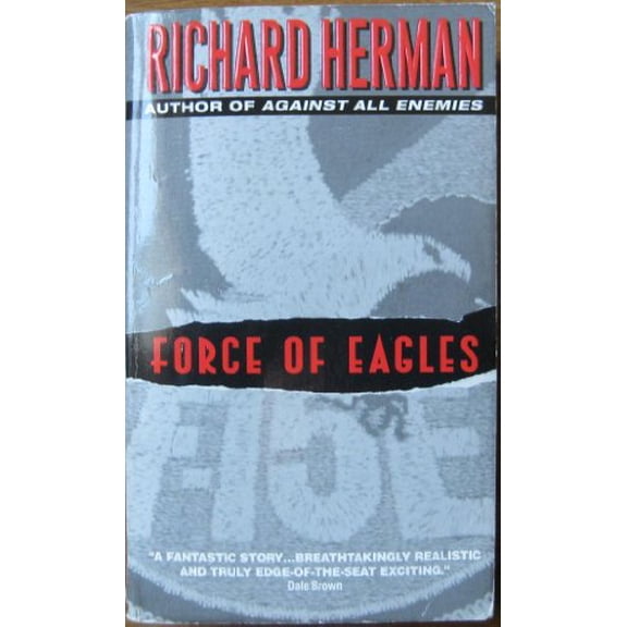 Pre-Owned Force of Eagles (Paperback) by Richard Herman