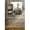 thumbnail image 1 of Force of Nature: George Fell, Founder of the Natural Areas Movement, (Paperback), 1 of 3