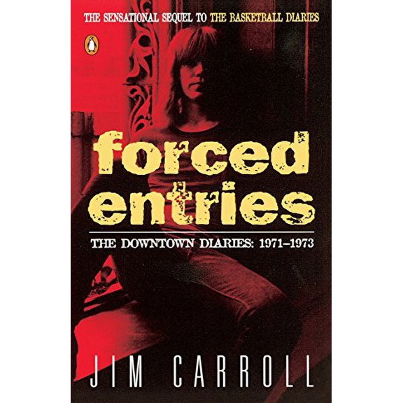 Pre-Owned Forced Entries: The Downtown Diaries: 1971-1973 (Paperback) 0140085025 9780140085020