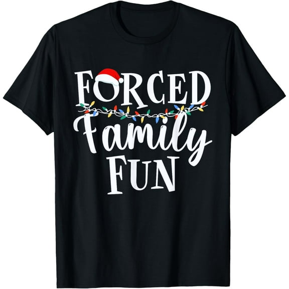 Forced Family Fun Sarcastic Christmas Family Christmas T-Shirt