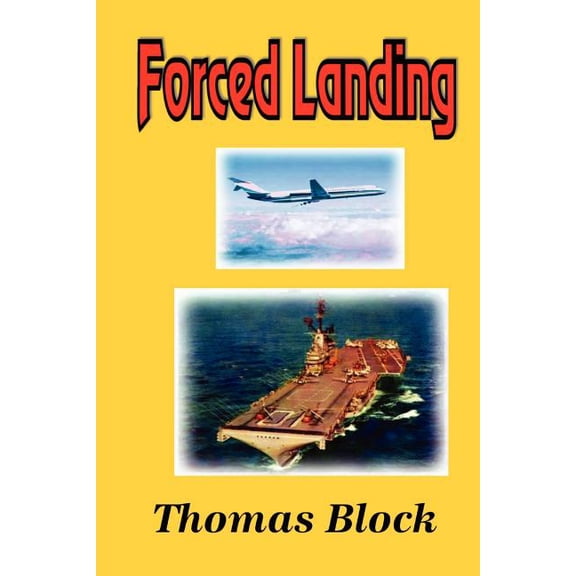 Forced Landing (Paperback) by Thomas Block
