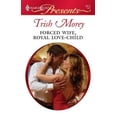 thumbnail image 1 of Pre-Owned Forced Wife, Royal Love-Child (Unknown) 0373128134 9780373128136, 1 of 1