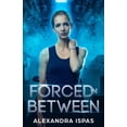 thumbnail image 1 of Forced in Between, (Paperback), 1 of 1