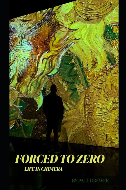 Forced to Zero : A Life In Chimera (Paperback)
