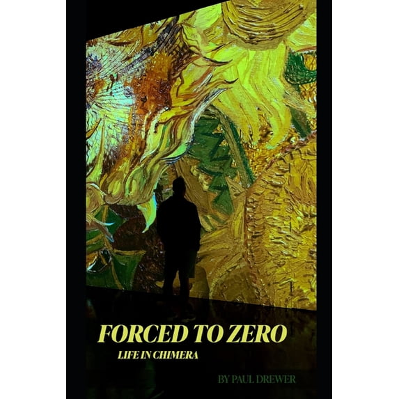 Forced to Zero : A Life In Chimera (Paperback)