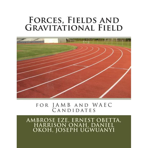 Forces, Fields and Gravitational Field