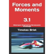 Forces and Moments - 3.1 Motorsport Engineering Aerodynamic Knowledge, Paperback