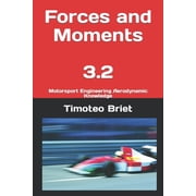 Forces and Moments - 3.2 Motorsport Engineering Aerodynamic Knowledge, Paperback