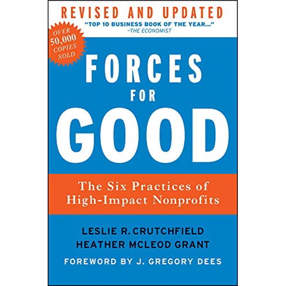 Pre-Owned Forces for Good: The Six Practices of High-Impact Nonprofits, by Leslie R. Crutchfield and Heather McLeod Grant, (Hardcover), USINESS & ECONOMICS / Nonprofit Organizations & Charities / General, English
