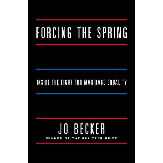 Pre-Owned Forcing the Spring: Inside the Fight for Marriage Equality (Hardcover) 1594204446 9781594204449
