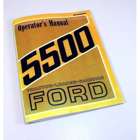 Ford 5500 Tractor Loader Backhoe Owners Operators Manual & Supplement Manual