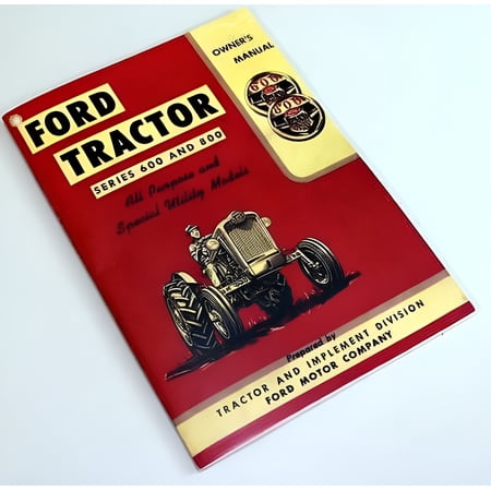 Ford 600 800 Series Tractor Owners Operators Manual Book Maintenance