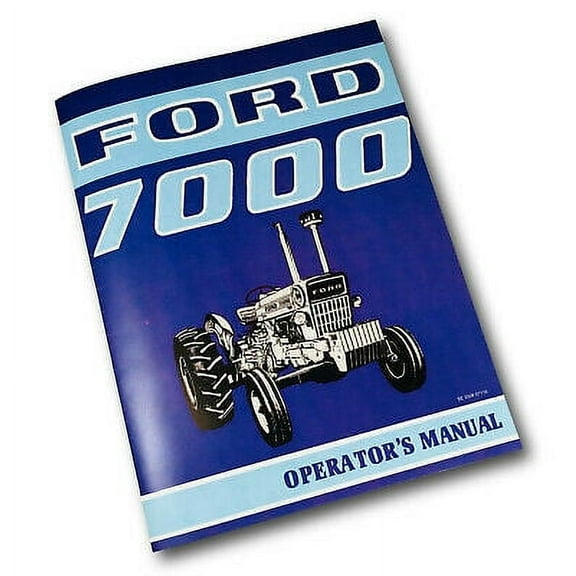 Ford 7000 Tractor Owners Operators Manual Book Maintenance