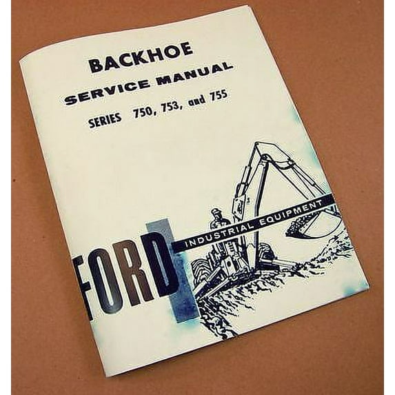 Ford 750 753 755 Backhoe Service Repair Shop Manual New Print Back Hoe