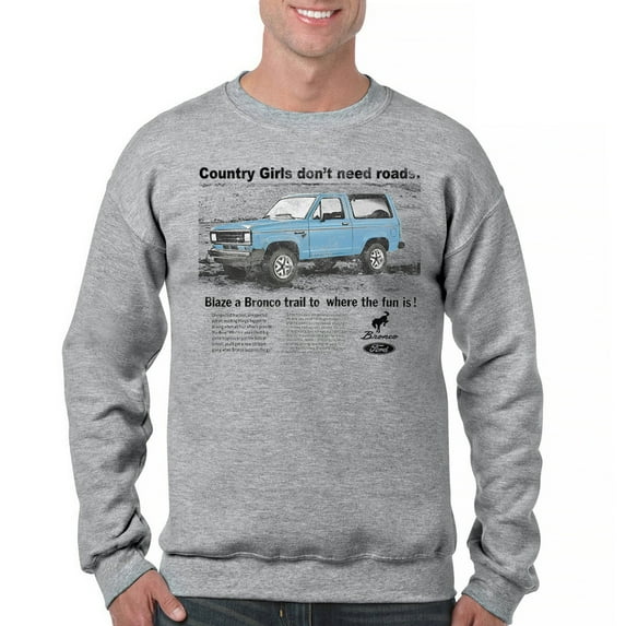 Ford Bronco Country Girls Don't Need Roads Sweatshirt Vintage Truck Fan 4x4 Off Road Adventure Classic Car Crewneck