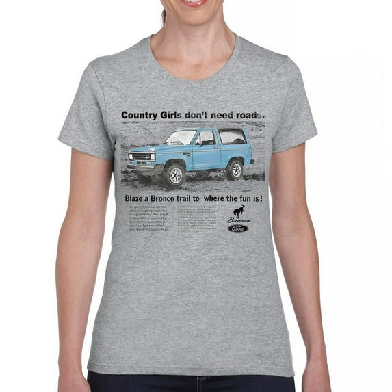 Ford Bronco Country Girls Don't Need Roads T-Shirt Vintage Truck Fan 4x4 Off Road Adventure Classic Car Women's Tee