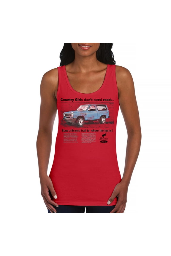 Ford Bronco Country Girls Don't Need Roads Women's Tank Top Vintage Truck Fan 4x4 Off Road Adventure Classic Car