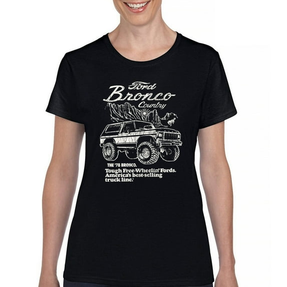 Ford Bronco Country Tough Free Wheeling 1978 T-Shirt Vintage Truck Fan 4x4 Off Road Classic Car Show Women's Tee