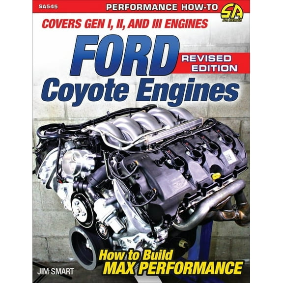 Ford Coyote Engines: Max - REV Ed.: Covers Gen I, II and III Engines, (Paperback)