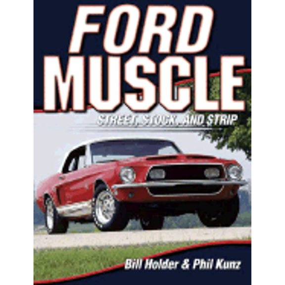 Pre-Owned Ford Muscle: Street, Stock, and Strip (Paperback) 0873498356 9780873498357