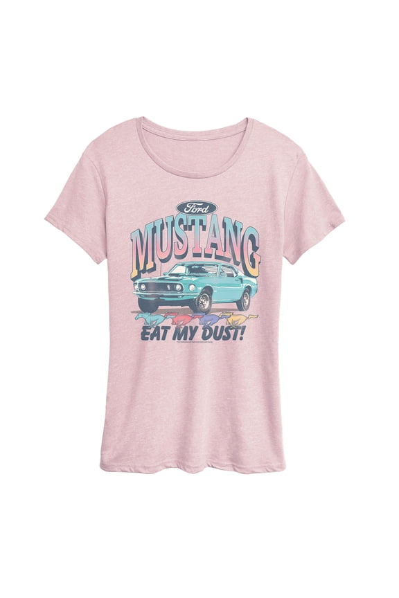 - Mustang Eat My Dust - Women's Short Sleeve Graphic T-Shirt