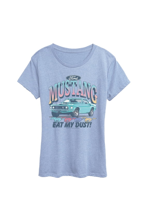 - Mustang Eat My Dust - Women's Short Sleeve Graphic T-Shirt