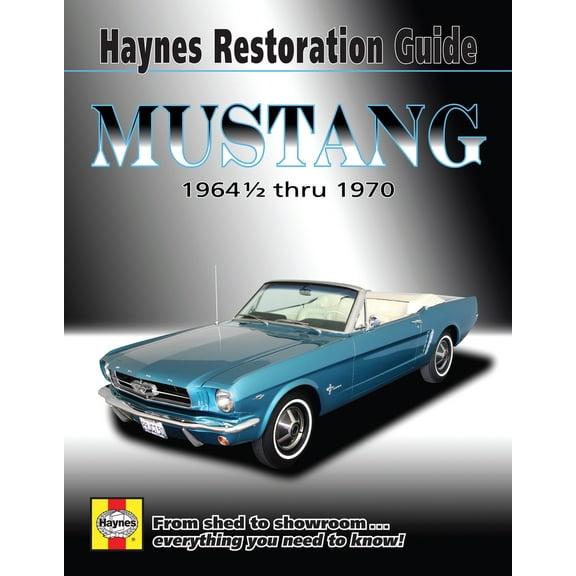 Ford Mustang Haynes Restoration Guide (64-1/2 thru 70) Haynes Repair Manual ^
