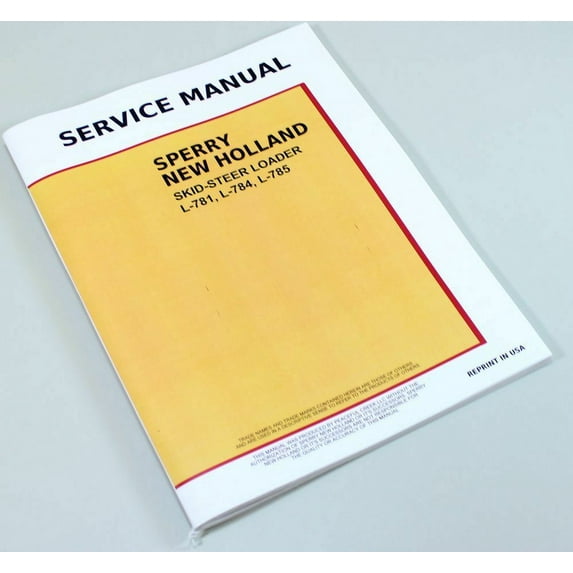 Ford New Holland L781 L784 L785 Skid-Steer Loader Service Repair Shop Manual