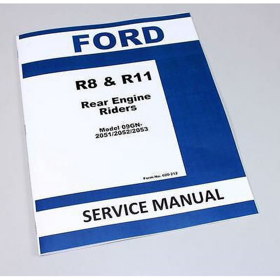 Ford R8 R11 Rear Engine Riders Service Repair Manual Model 09Gn-2051/2052/2053